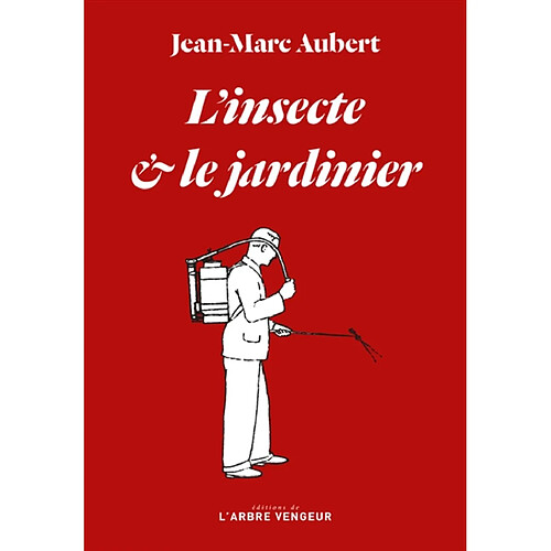 L'insecte & le jardinier · Occasion