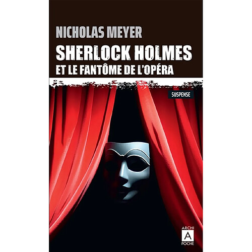 Sherlock Holmes et le fantôme de l'Opéra : d'après les mémoires du Dr John Watson