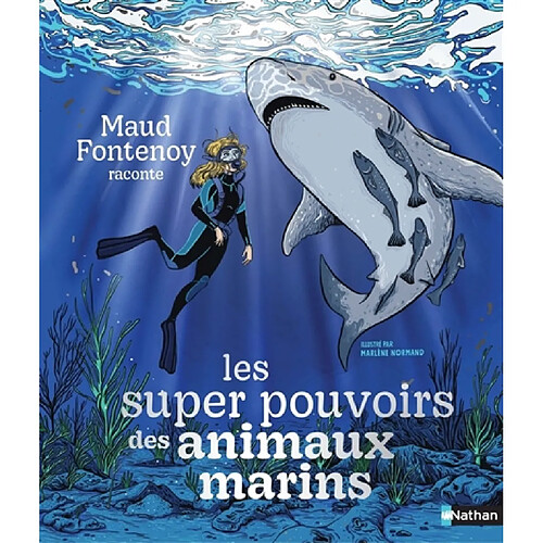 Maud Fontenoy raconte les super-pouvoirs des animaux marins · Occasion