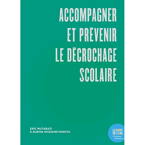 Accompagner et prévenir le décrochage scolaire