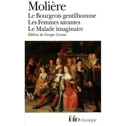 Le Bourgeois gentilhomme. Les Femmes savantes. Le Malade imaginaire · Occasion