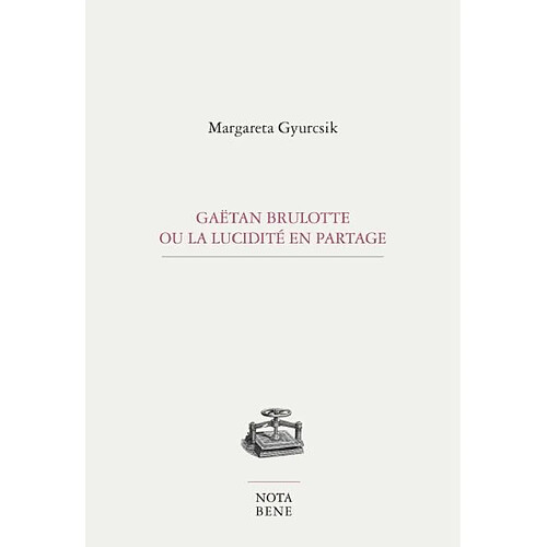 Gaétan Brulotte ou la lucidité en partage · Occasion