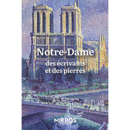 Notre-Dame : des écrivains et des pierres · Occasion