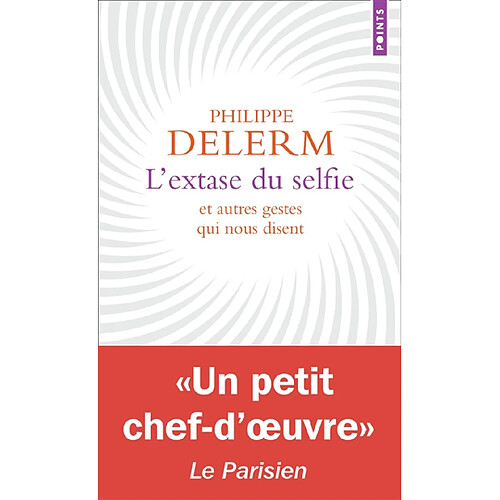 L'extase du selfie : et autres gestes qui nous disent · Occasion