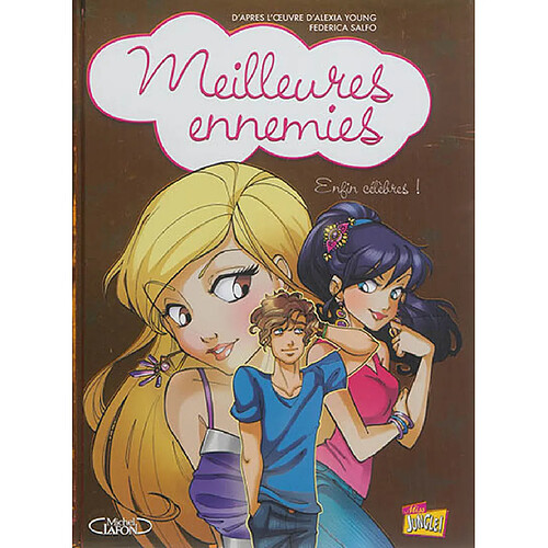 Meilleures ennemies. Vol. 3. Enfin célèbres ! · Occasion