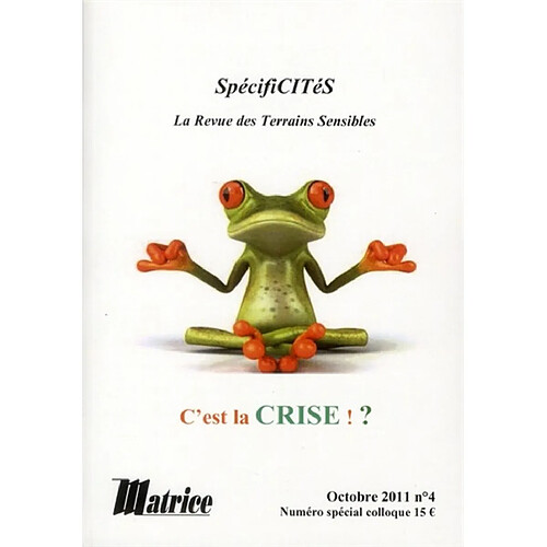 SpécifiCITéS, n° 4. C'est la crise !? · Occasion