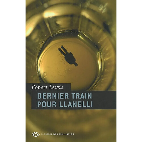 Dernier train pour Llanelli