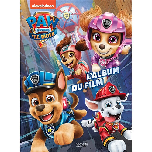 Paw Patrol : the movie. Paw Patrol : the movie : l'album du film · Occasion