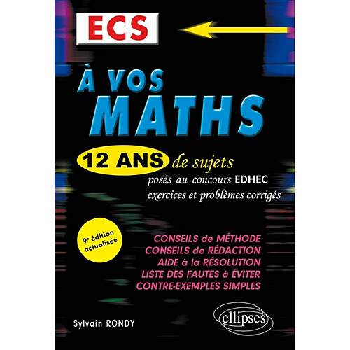 A vos maths : 12 ans de sujets posés au concours EDHEC de 2010 à 2021, exercices et problèmes corrigés : ECS · Occasion