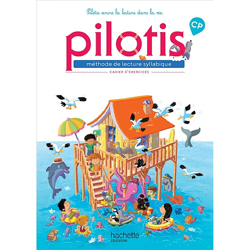 Pilotis, méthode de lecture CP : cahier d'exercices