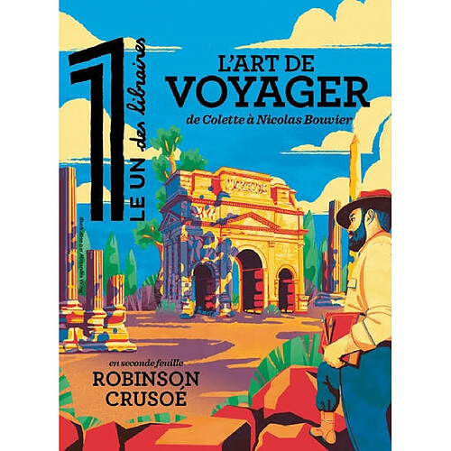 Le 1 des libraires. L'art de voyager : de Colette à Nicolas Bouvier