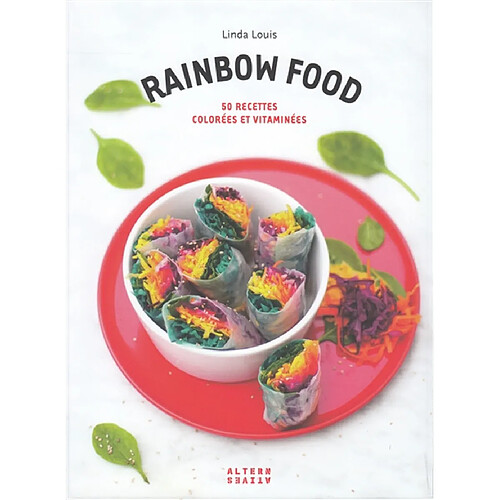 Rainbow food : 50 recettes colorées et vitaminées · Occasion