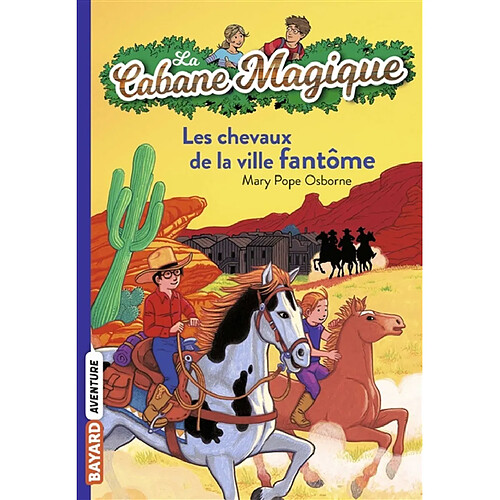 La cabane magique. Vol. 13. Les chevaux de la ville fantôme · Occasion