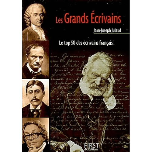 Les grands écrivains : le top 50 des écrivains français ! · Occasion