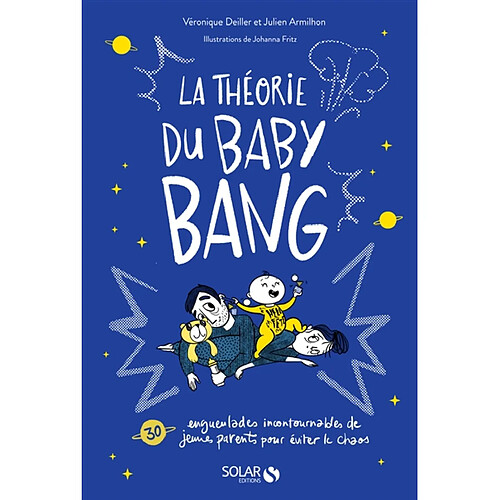 La théorie du baby bang : 30 engueulades incontournables de jeunes parents pour éviter le chaos · Occasion