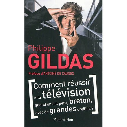 Comment réussir à la télévision quand on est petit, breton, avec de grandes oreilles ? · Occasion