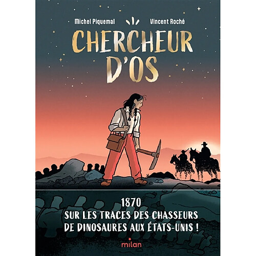 Chercheur d'os : 1870 : sur les traces des chasseurs de dinosaures aux Etats-Unis ! · Occasion