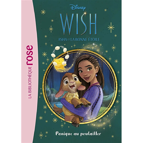 Wish, Asha et la bonne étoile. Vol. 4. Panique au poulailler