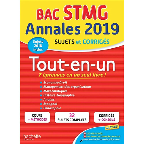 Tout-en-un, bac STMG : annales 2019, sujets et corrigés, sujets 2018 inclus : économie, droit, management des organisations, mathématiques, histoire géographie, anglais, espagnol, philosophie · Occasion