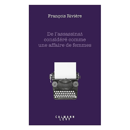 De l'assassinat considéré comme une affaire de femmes · Occasion