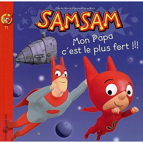 SamSam. Vol. 11. Mon papa, c'est le plus fort !!! · Occasion