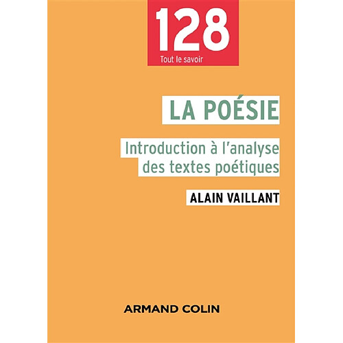 La poésie : introduction à l'analyse des textes poétiques