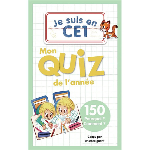 Je suis en CE1 : mon quiz de l'année : 150 pourquoi ? comment ?