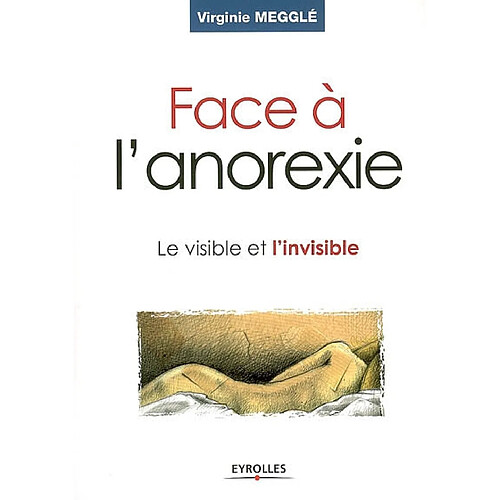 Face à l'anorexie : le visible et l'invisible · Occasion