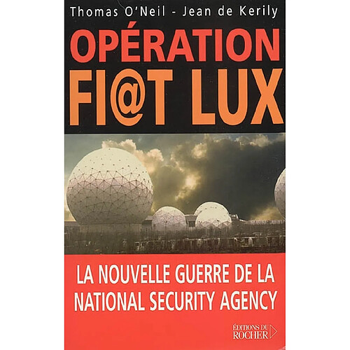 Opération Fiat lux : la nouvelle guerre de la National security agency · Occasion