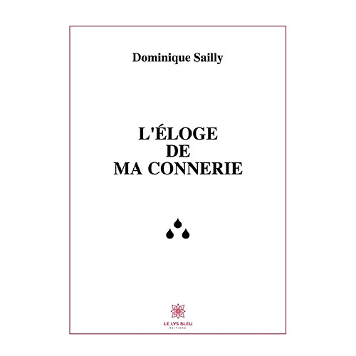 L’éloge de ma connerie · Occasion