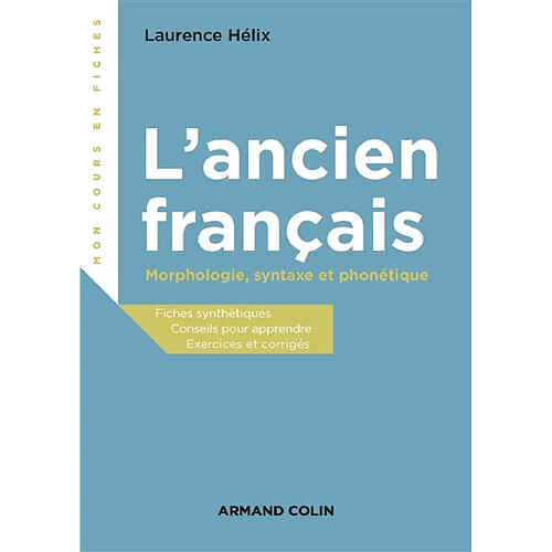 L'ancien français : morphologie, syntaxe et phonétique