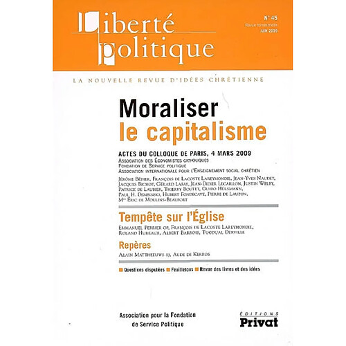 Liberté politique, n° 45. Moraliser le capitalisme : actes du colloque du 4 mars 2009 · Occasion