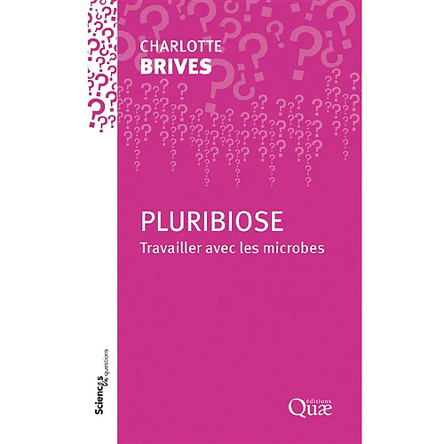 Pluribiose : travailler avec les microbes · Occasion