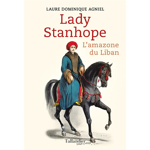 Lady Stanhope : l'amazone du Liban · Occasion