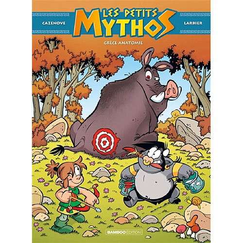 Les petits Mythos. Vol. 15. Grèce anatomie