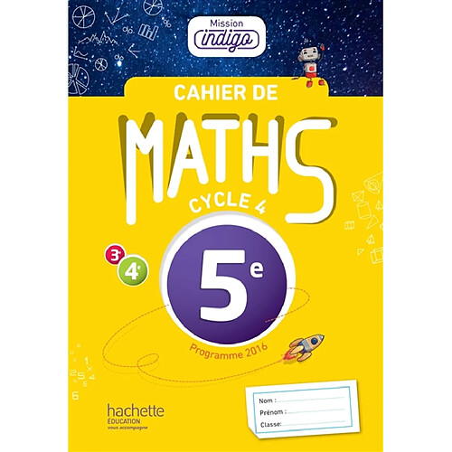 Cahier de maths 5e, cycle 4 : programme 2016