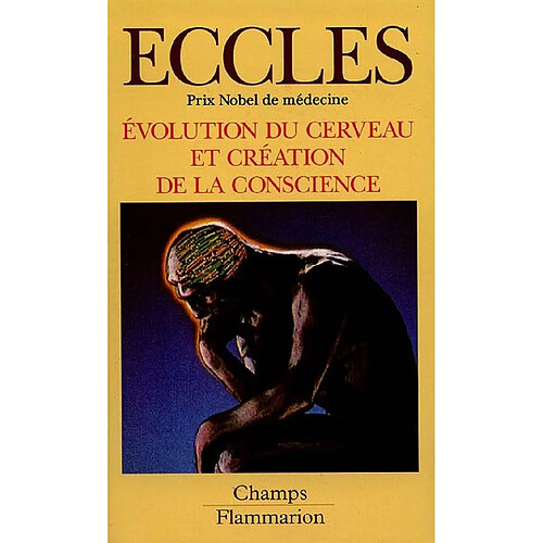 Evolution du cerveau et création de la conscience : a la recherche de la vraie nature de l'homme · Occasion