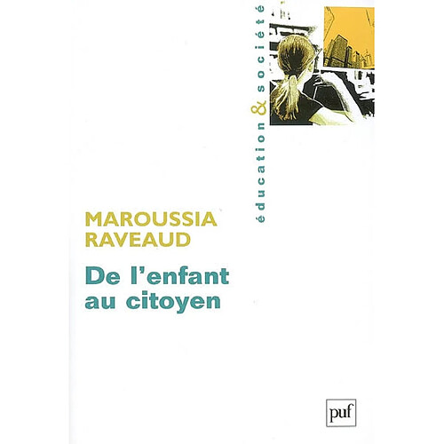 De l'enfant au citoyen : la construction de la citoyenneté à l'école en France et en Angleterre · Occasion