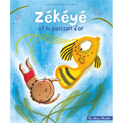 Zékéyé. Zékéyé et le poisson d'or