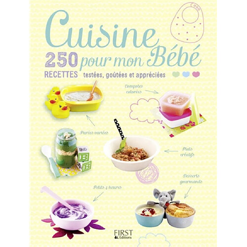 Cuisine pour mon bébé : 250 recettes testées, goûtées et appréciées · Occasion