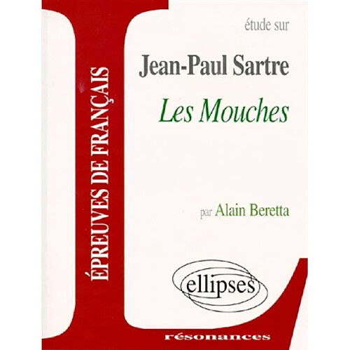 Etudes sur Jean-Paul Sartre, Les mouches : épreuves de français · Occasion