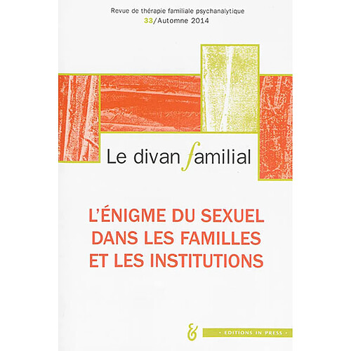 Divan familial (Le), n° 33. L'énigme du sexuel dans la famille et les institutions · Occasion