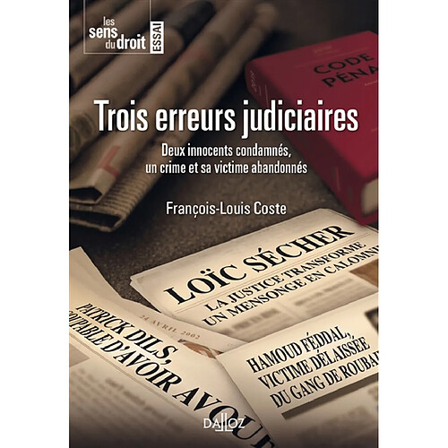 Trois erreurs judiciaires : deux innocents condamnés, un crime et sa victime abandonnés · Occasion