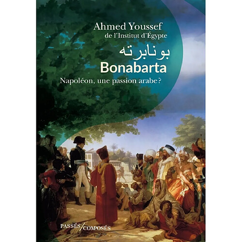 Bonabarta : Napoléon, une passion arabe · Occasion