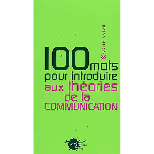 100 mots pour introduire aux théories de la communication · Occasion