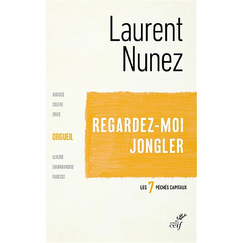 Les sept péchés capitaux. Regardez-moi jongler : l'orgueil · Occasion