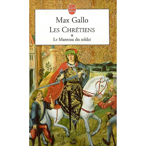 Les chrétiens. Vol. 1. Le manteau du soldat · Occasion