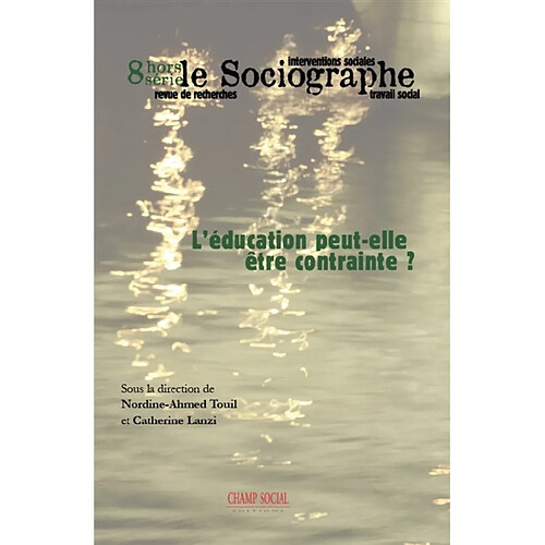 Sociographe (Le), hors série, n° 8. L'éducation peut-elle être contrainte ? · Occasion