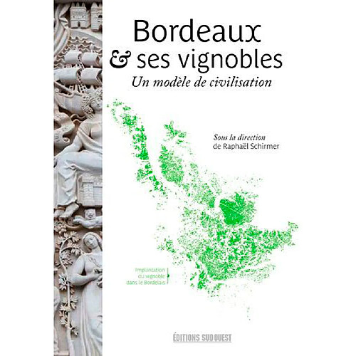 Bordeaux et ses vignobles : un modèle de civilisation · Occasion