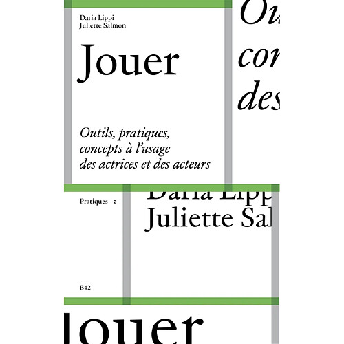 Jouer : outils, pratiques, concepts à l'usage des actrices et des acteurs. Vol. 1 · Occasion